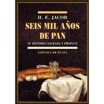 Seis mil años de pan: Su historia sagrada y profana: 33