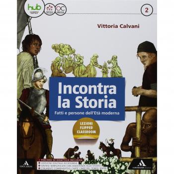 incontra la storia 2 +quad.compet.+strumenti compensativi calvani 8824754570