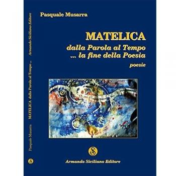 Matelica. Dalla parola al tempo... la fine della poesia