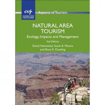 Natural Area Tourism: Ecology, Impacts and Management (Aspects of Tourism)