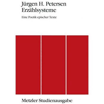 Erzählsysteme: Eine Poetik epischer Texte