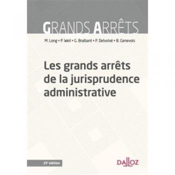 Les grands arrêts de la jurisprudence administrative