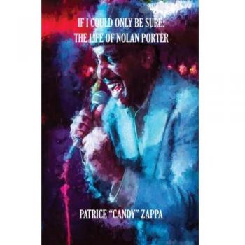 If I Could Only Be Sure: The Life Of Nolan Porter