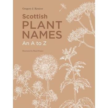 Gregory Kenicer Scottish Plant Names: An A to Z