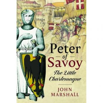 Peter of Savoy : The Little Charlemagne