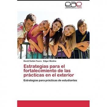 Gaitán Faura, David: Estrategias para el fortalecimiento de las prácticas en el exterior