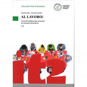 Al lavoro! Corso di italiano per stranieri in contesto lavorativo. Livello A2