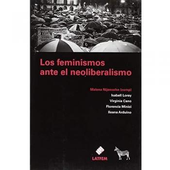LOS FEMINISMOS ANTE EL NEOLIBERALISMO