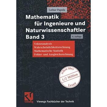 Mathematik für Ingenieure und Naturwissenschaftler Band 3. Vektoranalysis, Wahrscheinlichkeitsrechnung, Mathematische Statistik,