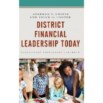 District Financial Leadership Today by Bruce S. Cooper