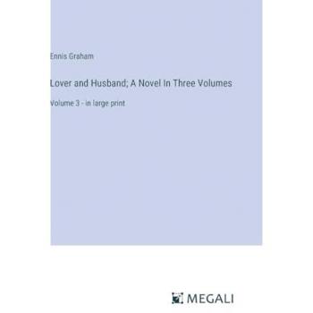 Lover and Husband; A Novel In Three Volumes: Volume 3