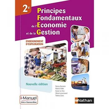 Principes fondamentaux de l'économie et de la gestion Enseignement d'exploration 2e