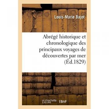 Abrégé historique et chronologique des principaux voyages de découvertes par mer,