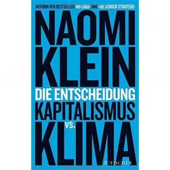 Klein, Naomi: Die Entscheidung