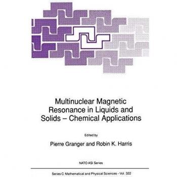 Multinuclear Magnetic Resonance in Liquids and Solids ― Chemical Applications (Nato Science Series C:, 322, Band 322)