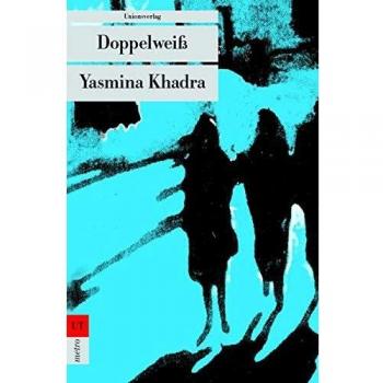 Yasmina Khadra Doppelweiss