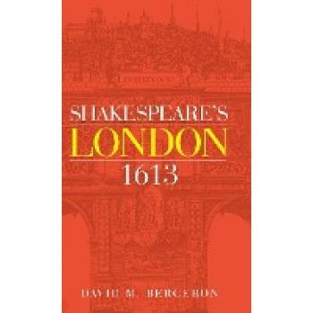 Shakespeare's London 1613