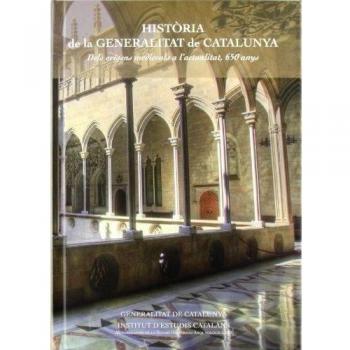 Història de la Generalitat de Catalunya: Dels orígens medievals a l'actualitat, 650 anys (Tapa dura).