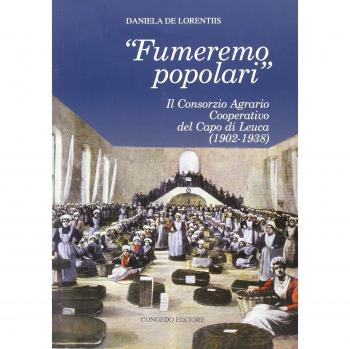 Fumeremo popolari. Il consorzio agrario cooperativo del capo di Leuca