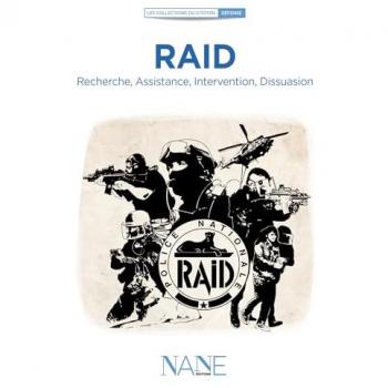 RAID : recherche, assistance, intervention, dissuasion  jean-marc tanguy, collectif Nane Editions