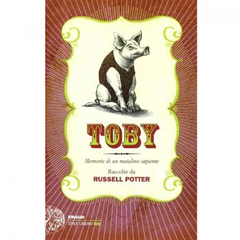 Toby. Memorie di un maialino sapiente
