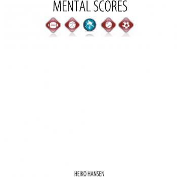 Mental Scores: Mental Dynamic, Performance and Feedback