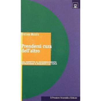 Prendersi cura dell'altro. Dal rispetto al riconoscimento attraverso il dialogo e la cura