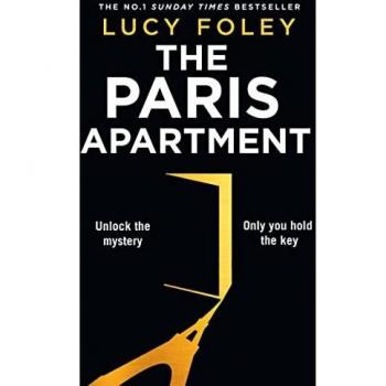 Lucy Foley The Paris Apartment: The Unmissable New Murder Mystery Thriller For 2022 From The No.1 Bestselling And Award Winning Author Of The Guest List