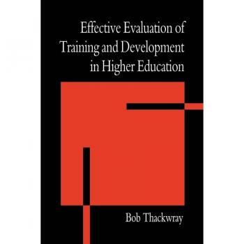 The Effective Evaluation of Training and Development in Higher Education