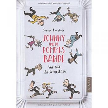 Johnny und die Pommesbande: Wir sind die Schnellsten!