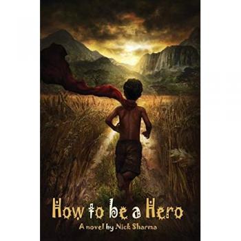 Sharma, Nick: How to be a Hero
