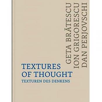 Textures of Thought: Geta Brătescu, Ion Grigorescu, Dan Perjovschi
