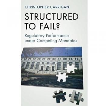 Structured to Fail? : Regulatory Performance under Competing Mandates