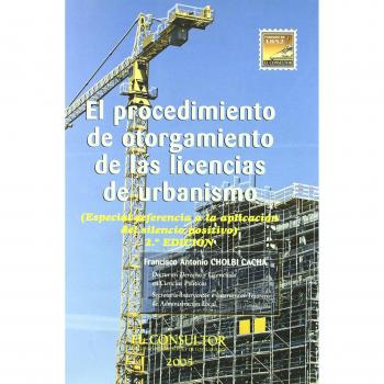 El procedimiento de otorgamiento de las licencias de urbanismo: