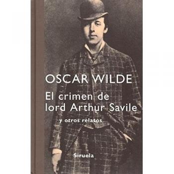 El crimen de lord Arthur Savile: y otros relatos (Libros del Tiempo)