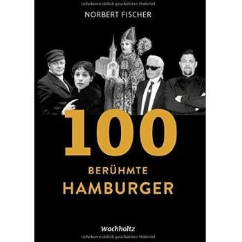 Norbert Fischer 100 Berühmte Hamburger