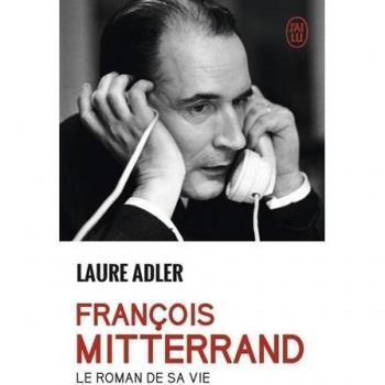 Francois mitterrand le roman de sa vie