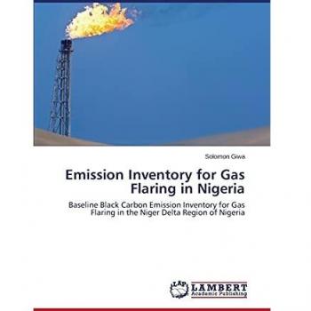 Emission Inventory for Gas Flaring in Nigeria: Baseline Black Carbon Emission Inventory for Gas Flaring in the Niger Delta Region of Nigeria