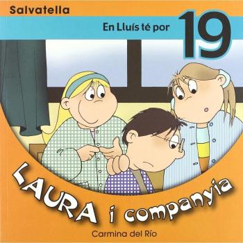 Laura i companyia 19: En lluís té por (Tapa blanda).