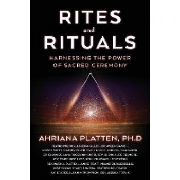 Rites and Rituals: Harnessing the Power of Sacred Ceremony