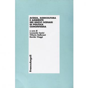 Acqua, agricoltura e ambiente nei nuovi scenari di politica comunitaria