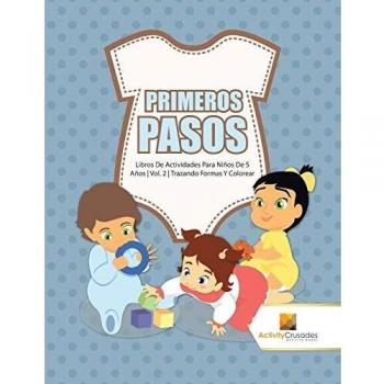 Primeros Pasos : Libros De Actividades Para Niños De 5 Años | Vol. 2 | Trazando Formas Y Colorear