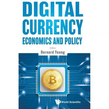 DIGITAL CURRENCY ECONOMICS AND POLICY