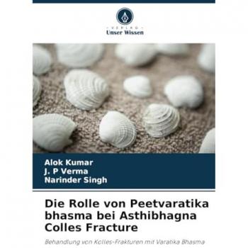 Die Rolle von Peetvaratika bhasma bei Asthibhagna Colles Fracture