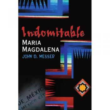 Indomitable Maria Magdalena