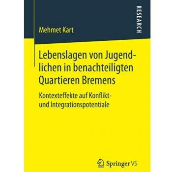 Lebenslagen von Jugendlichen in benachteiligten Quartieren Bremens: Kontexteffekte auf Konflikt