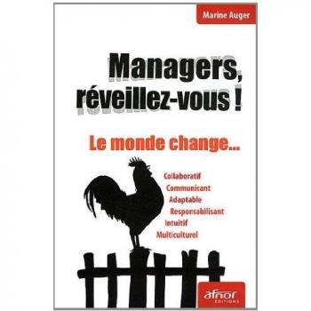 Managers, réveillez-vous !