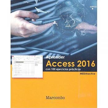 Aprender Access 2016 Con 100 Ejercicios Practicos [Livre en VO]