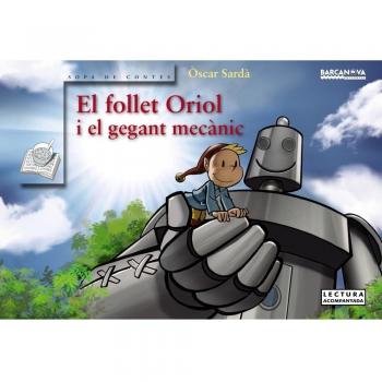 EL FOLLET ORIOL I EL GEGANT MECÀNIC