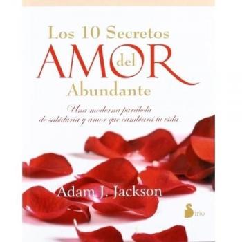 Los Diez Secretos Del Amor Abundante